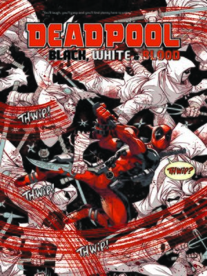cover image of Deadpool: Black, White & Blood